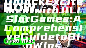 Unlock Excitement with JILI Slot Games: A Comprehensive Guide to Big Wins