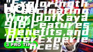 "Exploring the Fascinating World of Kaya 918: Features, Benefits, and User Experiences"