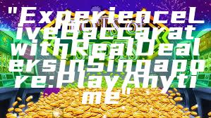 "Experience Live Baccarat with Real Dealers in Singapore: Play Anytime"